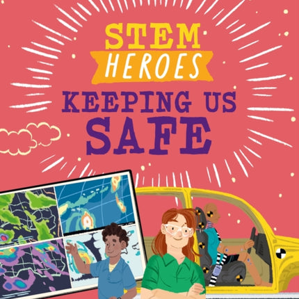 STEM Heroes Keeping Us Safe