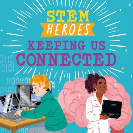 STEM Heroes Keeping Us Connected