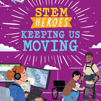 STEM Heroes Keeping Us Moving