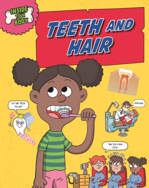 Inside Your Body Teeth and Hair