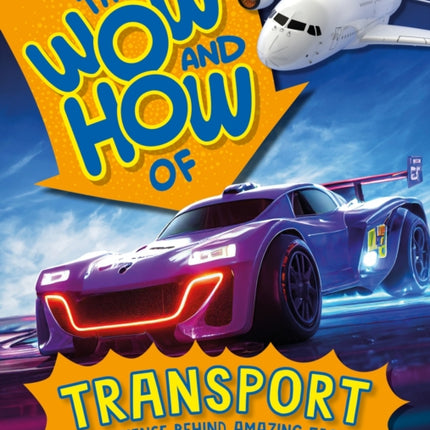 The Wow and How of Transport