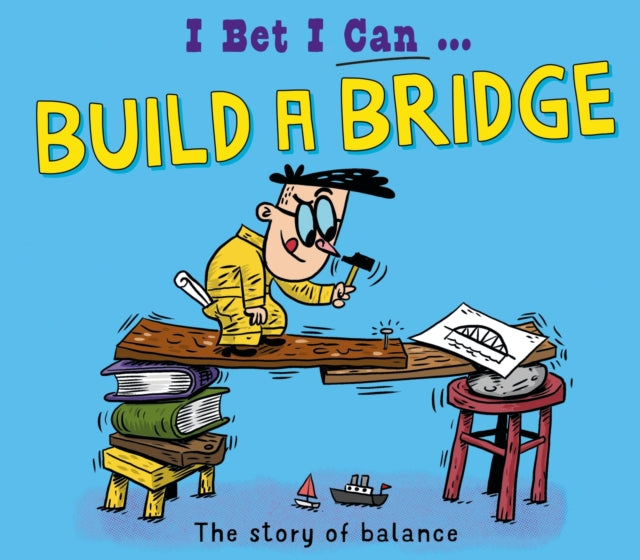 I Bet I Can Build a Bridge