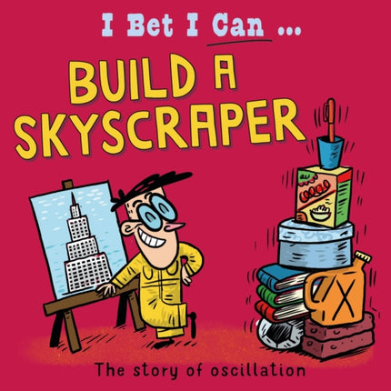 I Bet I Can Build a Skyscraper