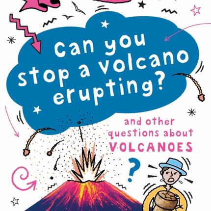 A Question of Geography Can You Stop a Volcano Erupting