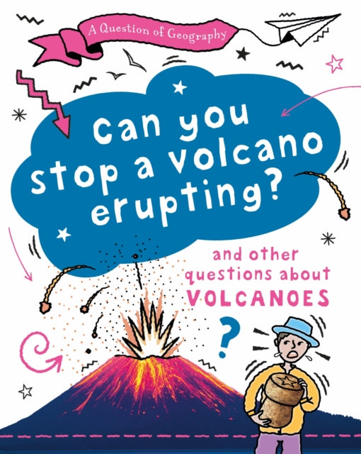 A Question of Geography Can You Stop a Volcano Erupting