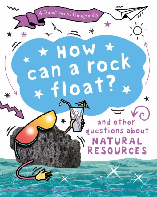 A Question of Geography How Can a Rock Float