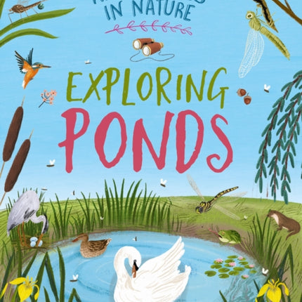 Adventures in Nature Exploring Ponds