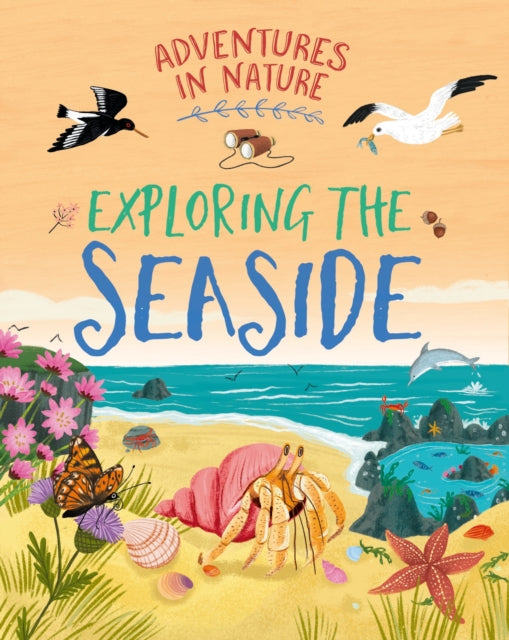 Adventures in Nature Exploring the Seaside