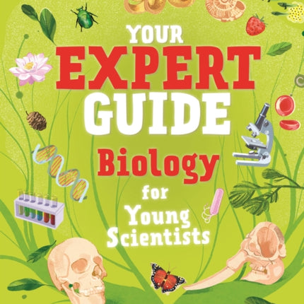 Your Expert Guide Biology for Kids