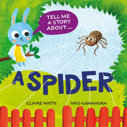 Tell Me a Story About A Spider