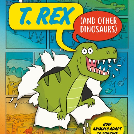 Its Tough to Be A T. Rex and Other Dinosaurs