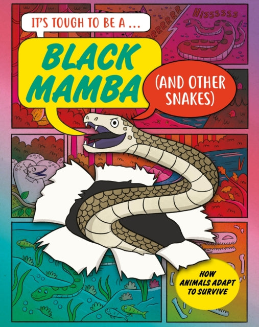 Its Tough to Be A Black Mamba and Other Snakes