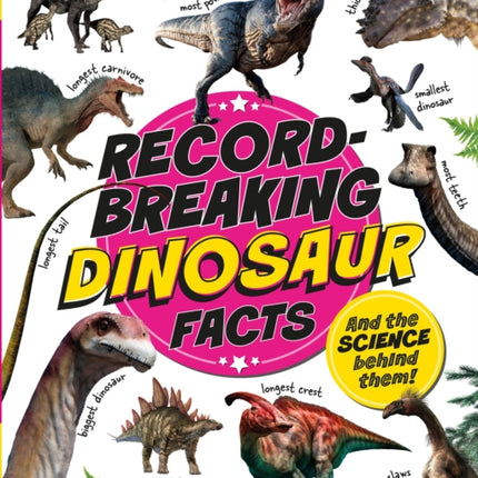 RecordBreaking Dinosaur Facts