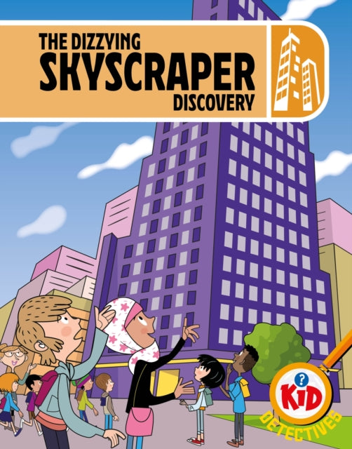 Kid Detectives The Dizzying Skyscraper Discovery