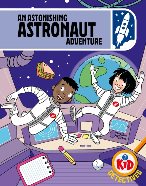 Kid Detectives An Astonishing Astronaut Adventure