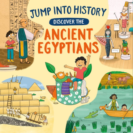 Jump into History Discover the Ancient Egyptians