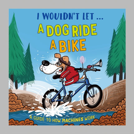 I Wouldnt Let a Dog Drive a Car