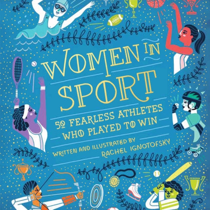 Women in Sport: Fifty Fearless Athletes Who Played to Win