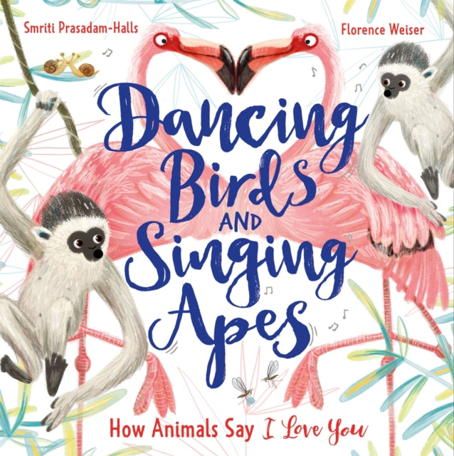 Dancing Birds and Singing Apes: How Animals Say I Love You