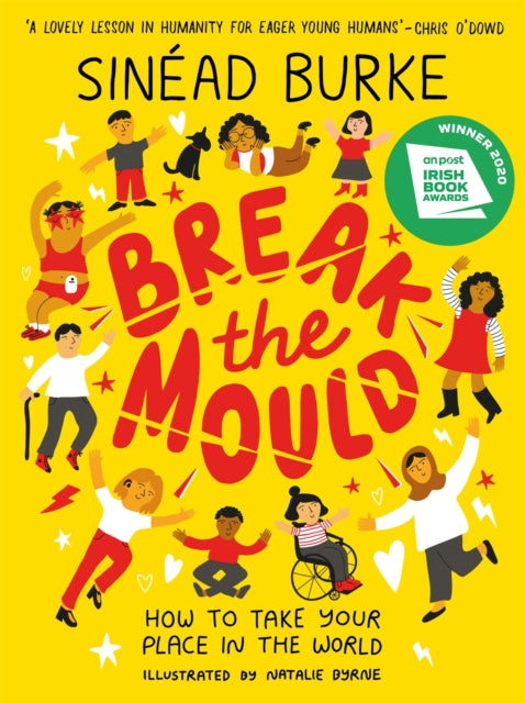 Break the Mould: How to Take Your Place in the World - WINNER OF THE AN POST IRISH BOOK AWARDS