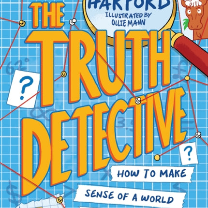 The Truth Detective: How to make sense of a world that doesn't add up