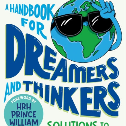 The Earthshot Prize: A Handbook for Dreamers and Thinkers: Solutions to Repair our Planet