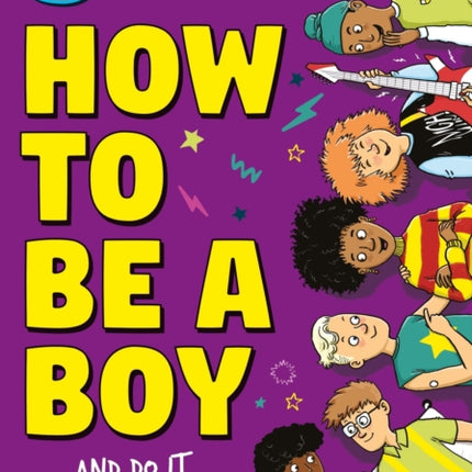 How to Be a Boy: and Do It Your Own Way