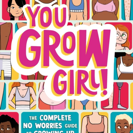 You Grow Girl!: The Complete No Worries Guide to