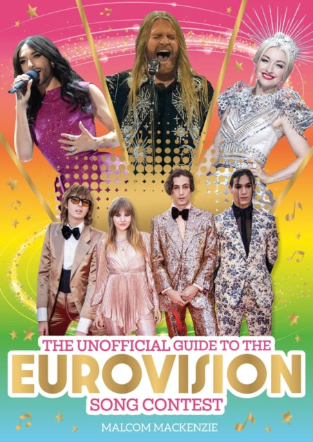 The Unofficial Guide to the Eurovision Song Contest: The must-have guide for Eurovision 2023!