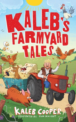 Kalebs Farmyard Tales Escaping Animals and Runaway Tractors