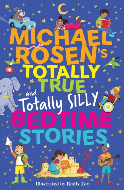 Michael Rosens Totally True and totally silly Bedtime Stories