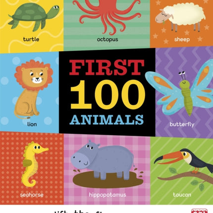 First 100 Animals: A board book with a lift-the-flap matching game