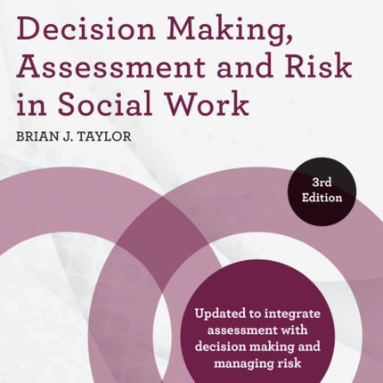 Decision Making, Assessment and Risk in Social Work