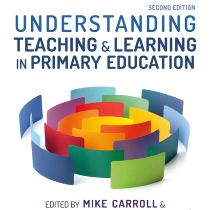 Understanding Teaching and Learning in Primary Education