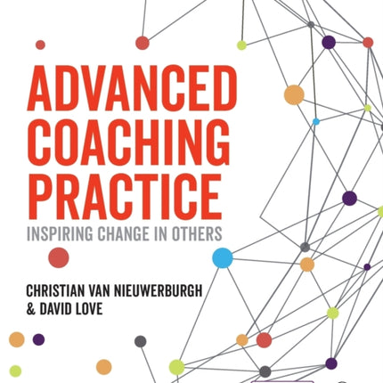 Advanced Coaching Practice: Inspiring Change in Others