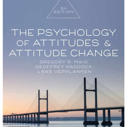 The Psychology of Attitudes and Attitude Change