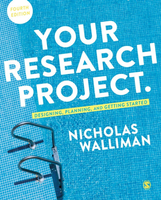 Your Research Project: Designing, Planning, and Getting Started