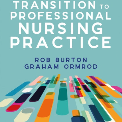 Transition to Professional Nursing Practice