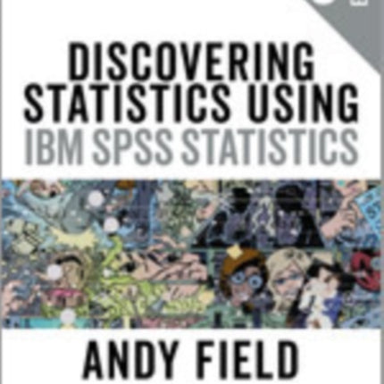 Discovering Statistics Using IBM SPSS Statistics