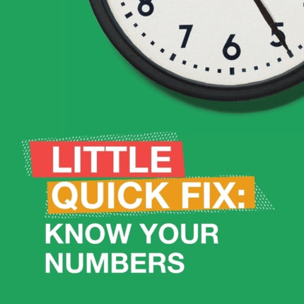 Know Your Numbers: Little Quick Fix