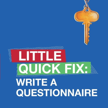 Write a Questionnaire: Little Quick Fix