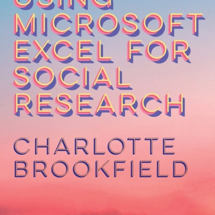 Using Microsoft Excel for Social Research