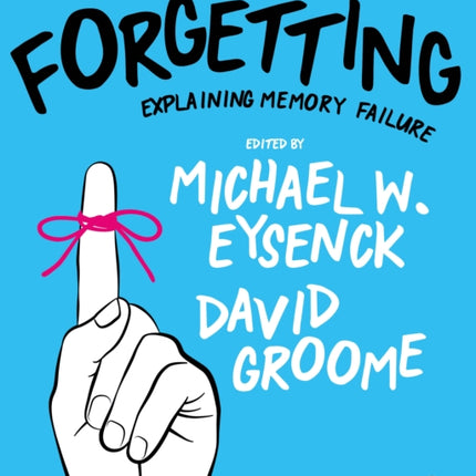 Forgetting: Explaining Memory Failure