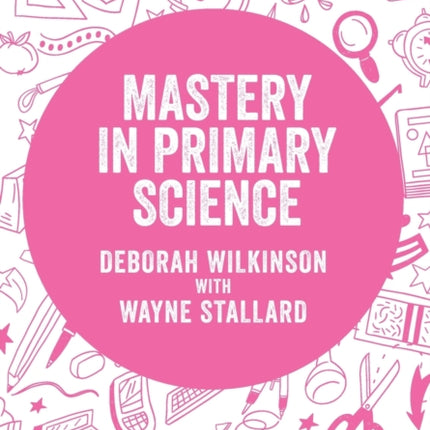 Mastery in primary science