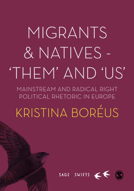 Migrants and Natives - ′Them′ and ′Us′: Mainstream and Radical Right Political Rhetoric in Europe