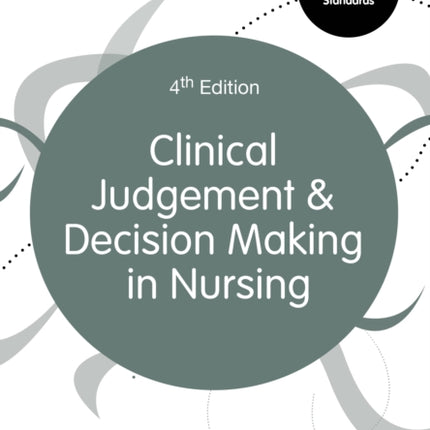 Clinical Judgement and Decision Making in Nursing