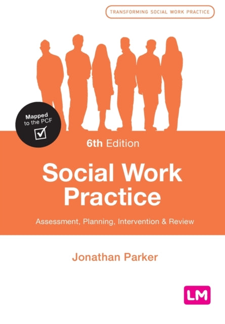 Social Work Practice: Assessment, Planning, Intervention and Review