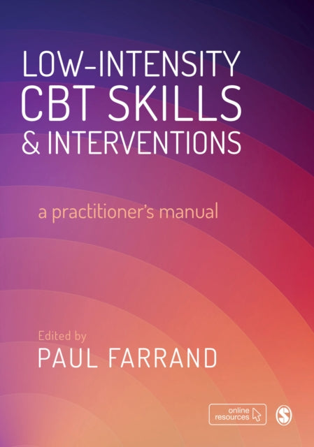 Low-intensity CBT Skills and Interventions: a practitioner′s manual