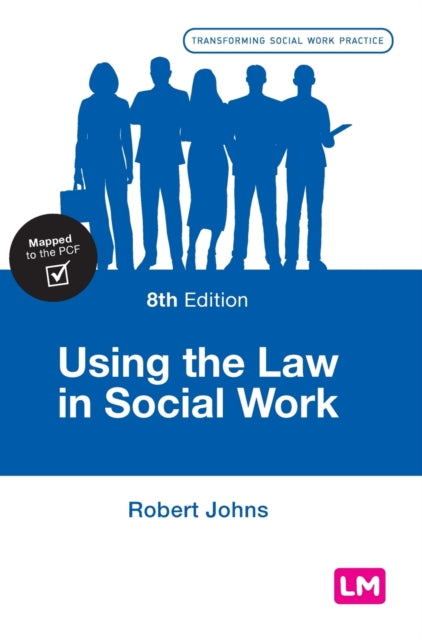 Using the Law in Social Work Transforming Social Work Practice Series