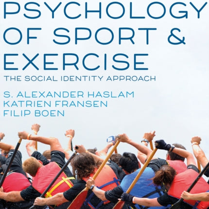 The New Psychology of Sport and Exercise: The Social Identity Approach